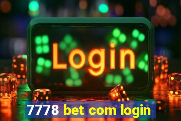 7778 bet com login